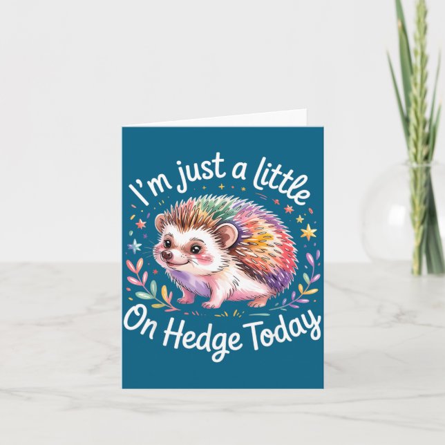 Hedgehog Lover Animal Pun I'm Just A Little On Hed Card (Front)