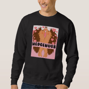 Hedgehugs Valentines Day Cute Hedgehog V Day Pajam Sweatshirt