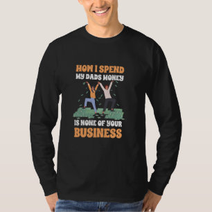 Hedonist Spent Money daddy Dad Dollar Bill Busines T-Shirt