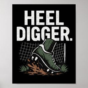 Heel Digger Soccer Cleat Net Fan Gear Design Poster