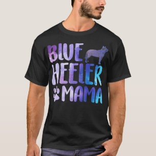 Heeler Mama Australian Cattle Dog Mom Blue Dad T-Shirt