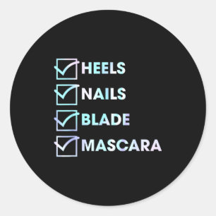 Heels Nails Blade Maa Funny Design  Classic Round Sticker