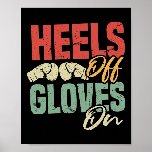 Heels Off Gloves On Self-defense Kickboxing Workou Poster (Front)