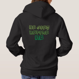 Hegoes Before Me T-Shirt Hoodie
