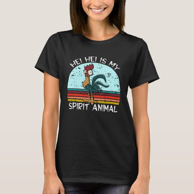 hei hei is my spirit animal  T-Shirt (Front)