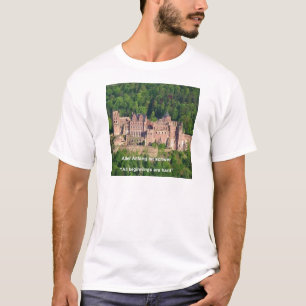 Heidelberg Castle In German & German Saying T-Shirt
