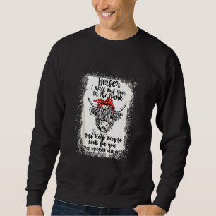 Heifer Cow Put You In The Trunk And Help People Lo Sweatshirt
