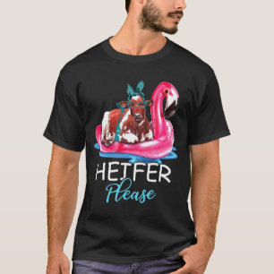 Heifer Please Funny Flamingo Float Bandana Cow Far T-Shirt