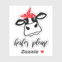 Heifer please laptop sticker