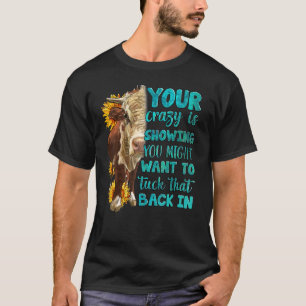 Heifer Sunflower Wanna Tuck That Back In Western F T-Shirt