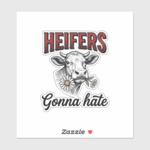 Heifers Gonna Hate Funny Cow Vintage Engraving Tee