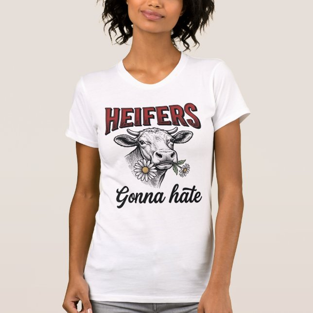 Heifers Gonna Hate Funny Cow Vintage Engraving Tee (Front)