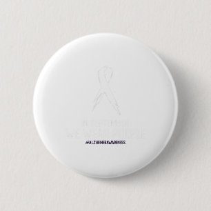 Heimerheimer Awareness Dementia In September We We 2 Inch Round Button