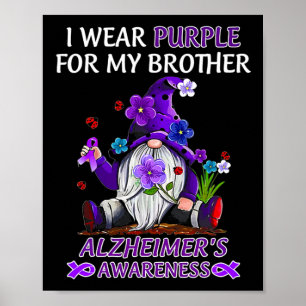 Heimerheimer Awareness I Wear Purple For My Brothe Poster
