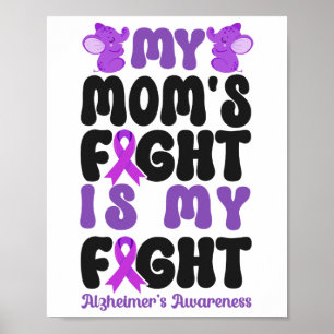 Heimerheimer's Dementia Awareness Support Mom My M Poster