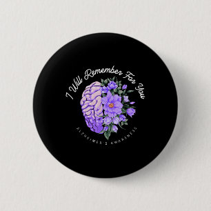 Heimers Awareness I Will Remember For You Brain 2 Inch Round Button