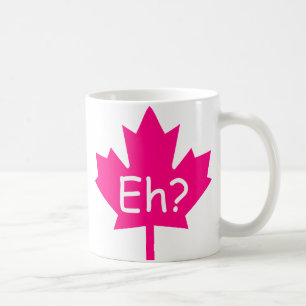 Hein ? Tasse canadienne