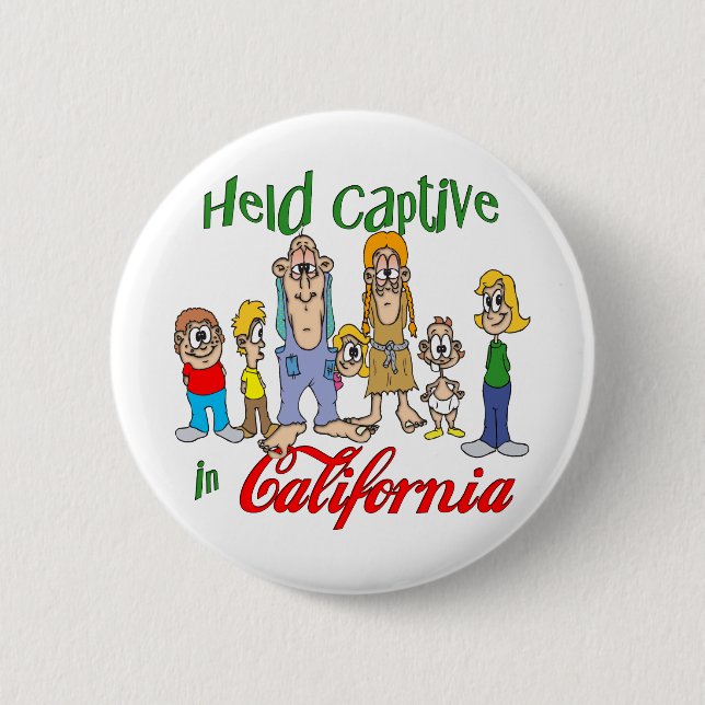 Held Captive in California 2 Inch Round Button (Front)