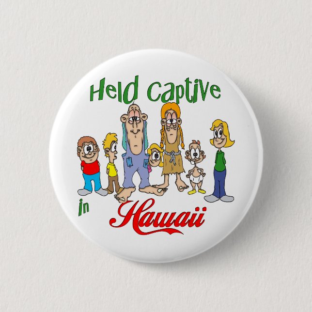Held Captive in Hawaii 2 Inch Round Button (Front)