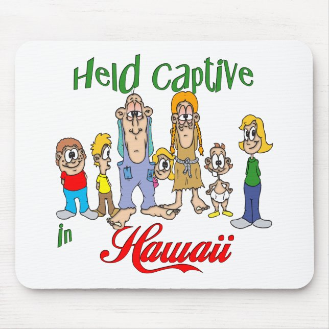 Held Captive in Hawaii Mouse Pad (Front)