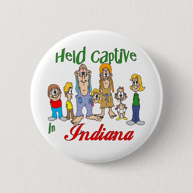 Held Captive in Indiana 2 Inch Round Button (Front)