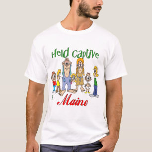 Held Captive in Maine T-Shirt