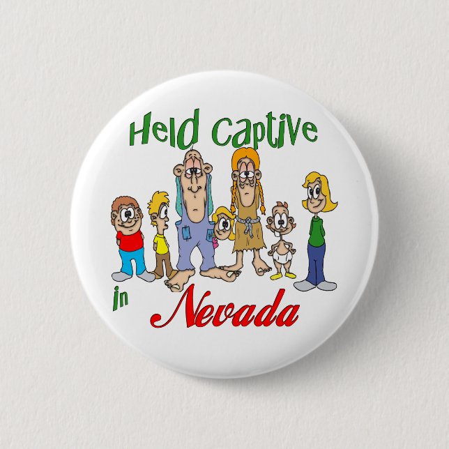 Held Captive in Nevada 2 Inch Round Button (Front)