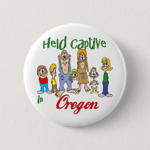 Held Captive in Oregon 2 Inch Round Button