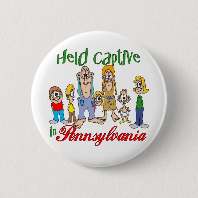 Held Captive in Pennsylvania 2 Inch Round Button (Front)