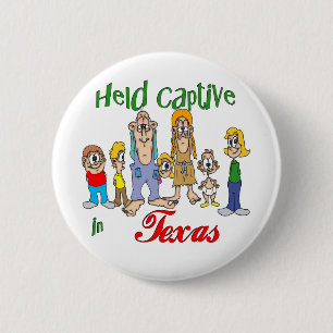 Held Captive in Texas 2 Inch Round Button