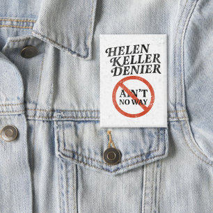 Helen Keller Denier Ain't No Way Vintage Meme