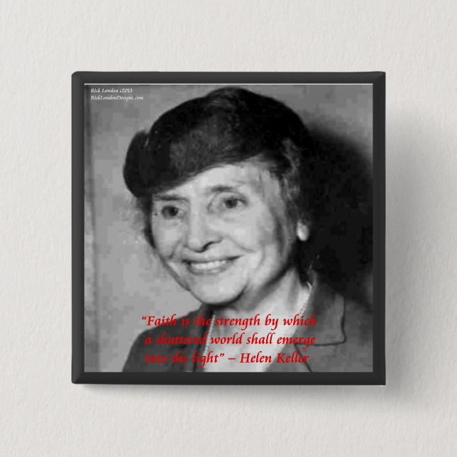 Helen Keller "Faith/Stength" Wisdom Quote 2 Inch Square Button (Front)