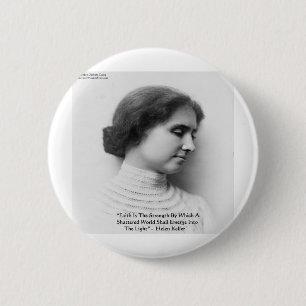 Helen Keller "Faith/Strength" Wisdom Quote Gifts 2 Inch Round Button