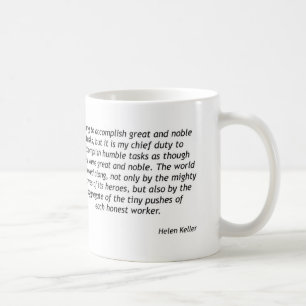 Helen Keller - Humble Tasks Coffee Mug