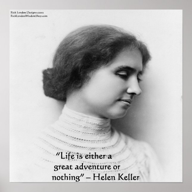 Helen Keller "Life Is Adventure" Quote Poster (Front)