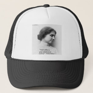 Helen Keller "Life Is Adventure" Wisdom Quote Gift Trucker Hat