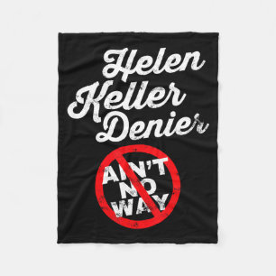 Helen Keller Meme, Denier Joke, Funny History Sati Fleece Blanket