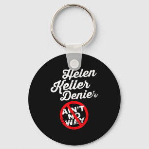 Helen Keller Meme, Denier Joke, Funny History Sati Keychain