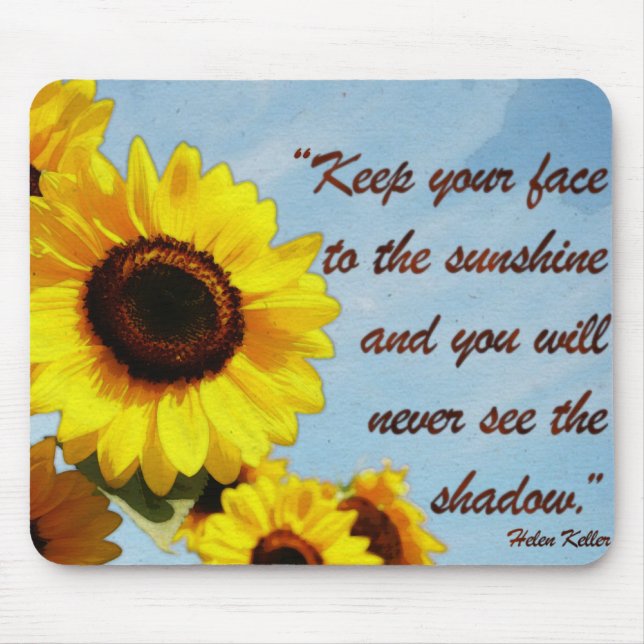 Helen Keller Quote with Sunflower Mouse Pad (Front)