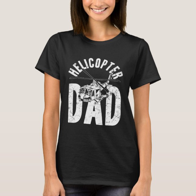 Helicopter Dad Father s Day Dad  Helicopter Pilot  T-Shirt (Front)
