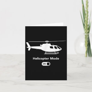Helicopter Mode On - Funny Airplane Aviation Desig Card