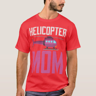 Helicopter Mom Hovering Children Loving Mother fri T-Shirt