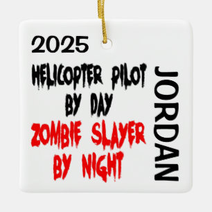 Helicopter Pilot Zombie Slayer CUSTOM Ceramic Ornament