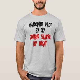 Helicopter Pilot Zombie Slayer Joke T-Shirt