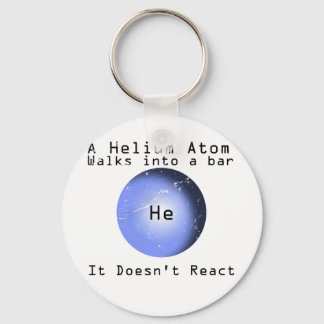 Helium Atom Walk Into A Bar It Doesn't React Keychain