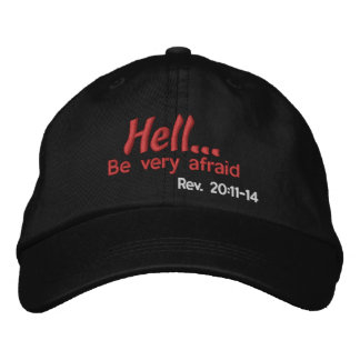 Hell Be very afraid Embroidered Hat