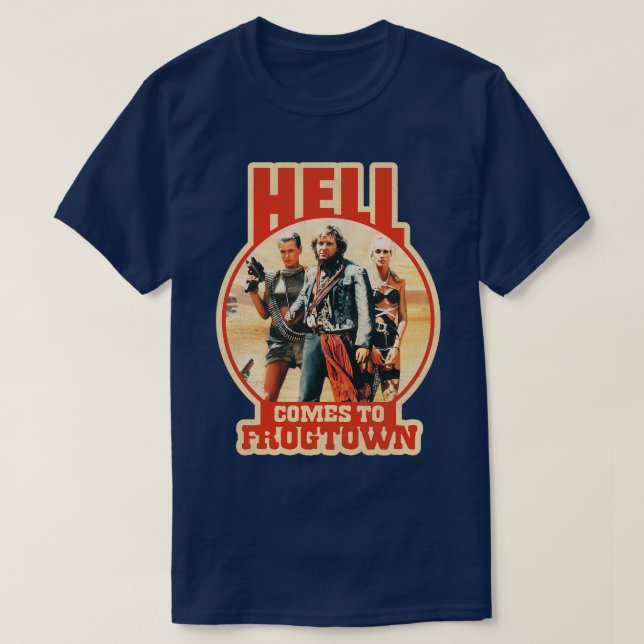 Hell Comes to Frogtown T-Shirt (Design Front)