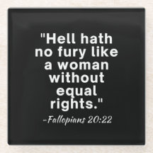 Hell Hath No Fury Equal Rights Quote 
