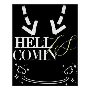 Hell Is Comin Poster