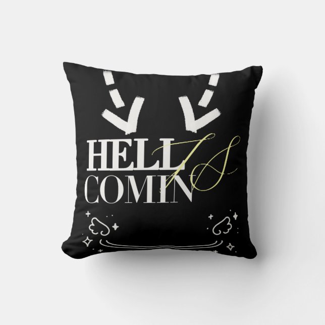 Hell Is Comin Throw Pillow (Front)